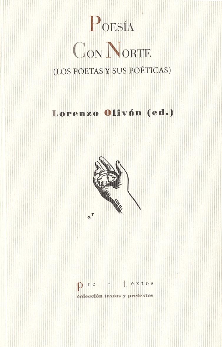 Poesía con Norte. los Poetas y sus Poéticas "Lorenzo Olivan Ed.". 