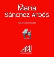 Vida de María Sánchez Arbós. 