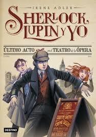 Último Acto en el Teatro de la Ópera "Sherlock, Lupin y yo 2"