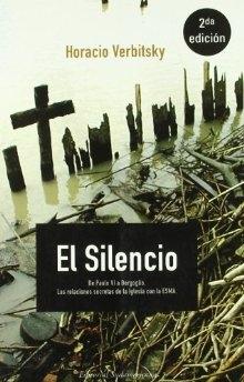 Silencio, El. las Relaciones Secretas de la Iglesia con la Esma