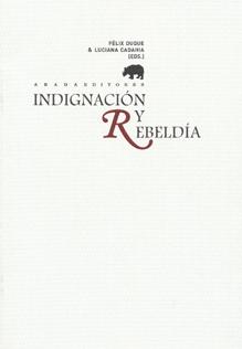Indignación y Rebeldía "Crítica de un Tiempo Crítico"
