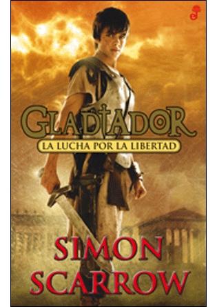 Gladiador. la Lucha por la Libertad