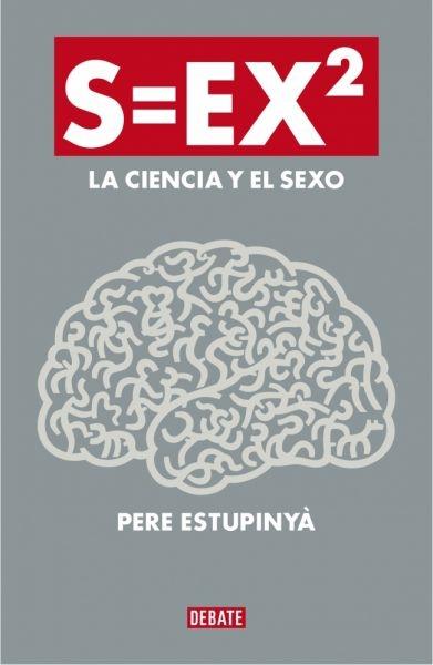 S=Ex2 "La Ciencia del Sexo"