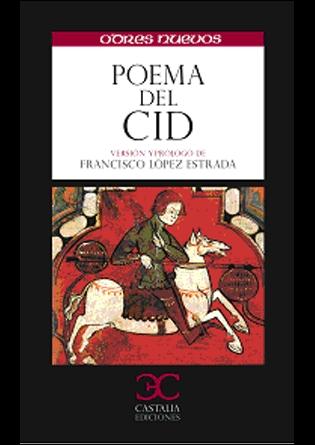 Poema del Mio Cid "Version y Prologo de Francisco Lopez Estrada". 