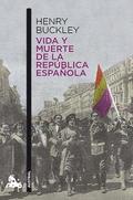 Vida y Muerte de la Republica Española