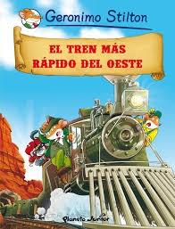 Comic Stilton 13. el Tren mas Rapido del Oeste