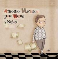 Antonio Machado para Niñas y Niños "Ilustrado por Sara Montero"