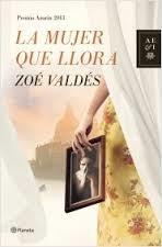 La Mujer que Llora "Premio Azorín 2013"