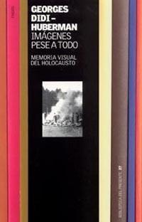 Imágenes Pese a Todo "Memoria Visual del Holocausto". 