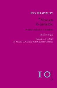 VIVO EN LO INVISIBLE "NUEVOS POEMAS ESCOGIDOS". VIVO EN LO INVISIBLE "NUEVOS POEMAS ESCOGIDOS".