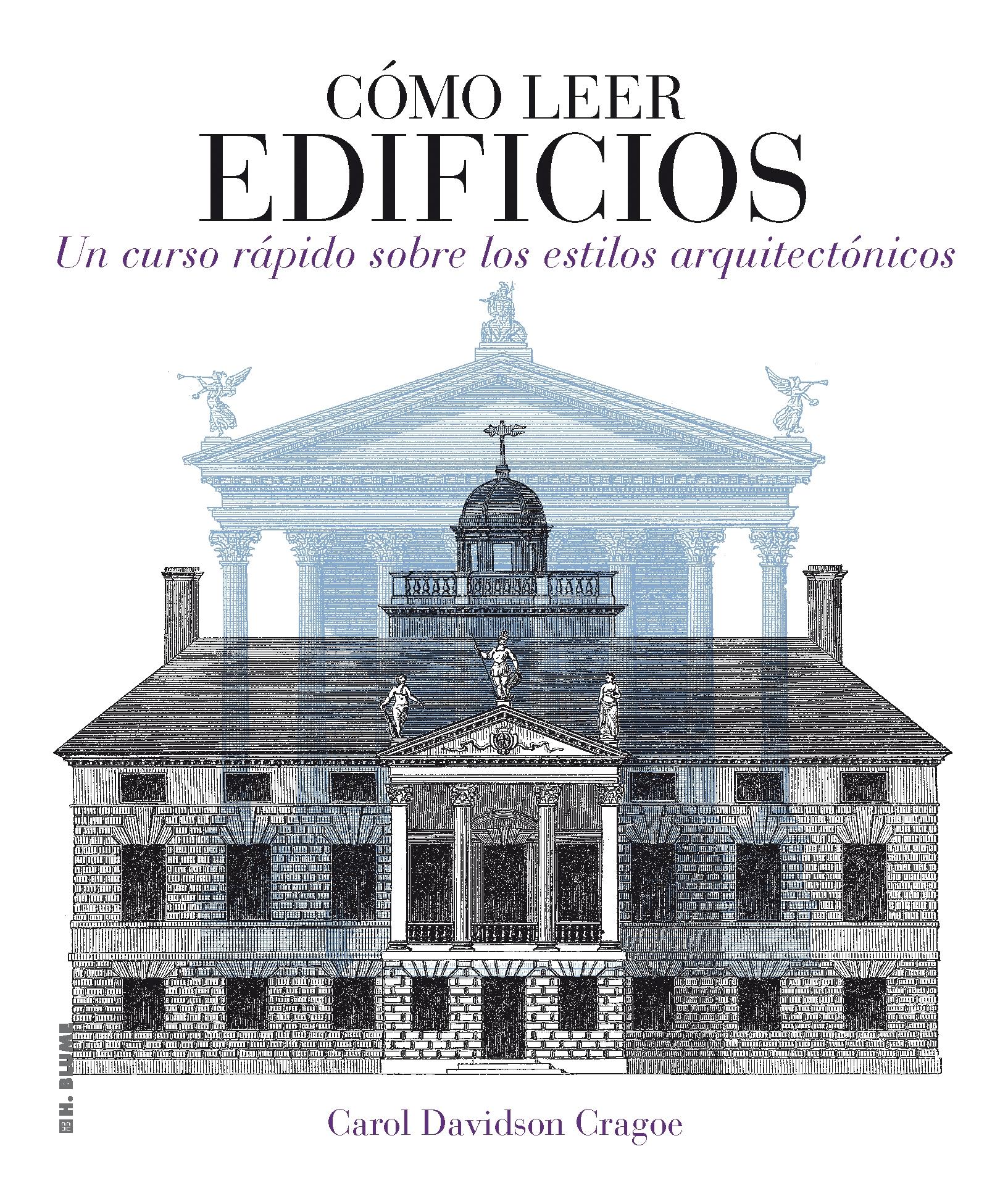 Cómo leer edificios "Un curso rápido sobre los estilos arquitectónicos"