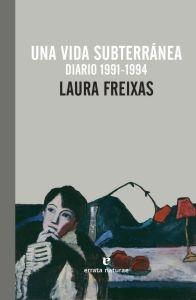 Una Vida Subterránea "Diario 1991-1994". Una Vida Subterránea "Diario 1991-1994".
