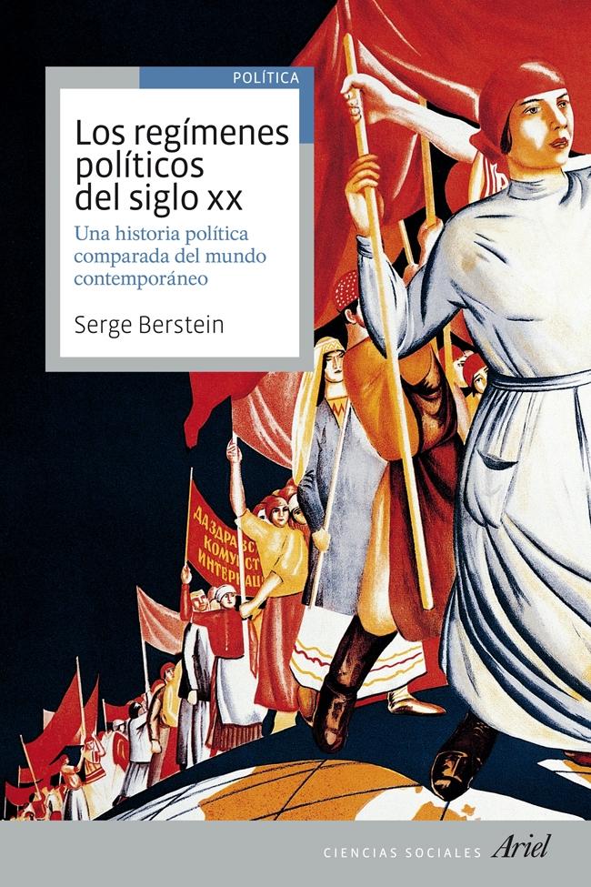 Los Regímenes Políticos del Siglo Xx "Una Historia Política Comparada del Mundo Contemporáneo"