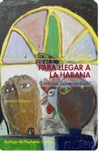 PARA LLEGAR A LA HABANA "Y OTROS POEMAS"