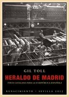Heraldo de Madrid. Tinta catalana para la II República española. Prólogo de Migu "Tinta catalana para la II República española". Heraldo de Madrid. Tinta catalana para la II República española. Prólogo de Migu "Tinta catalana para la II República española".