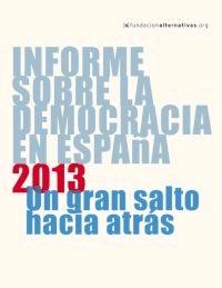 Informe Sobra le Democracia en España "Un Gran Salto hacia Atrás"