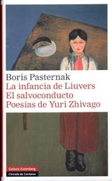 La Infancia de Liuvers. el Salvoconducto. Poesías de Yuri Zhivago. La Infancia de Liuvers. el Salvoconducto. Poesías de Yuri Zhivago.