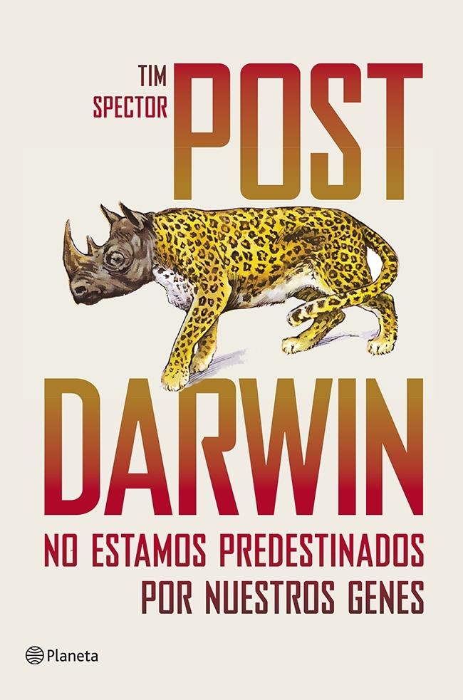 Post Darwin "No Estamos Predestinados por Nuestros Genes"