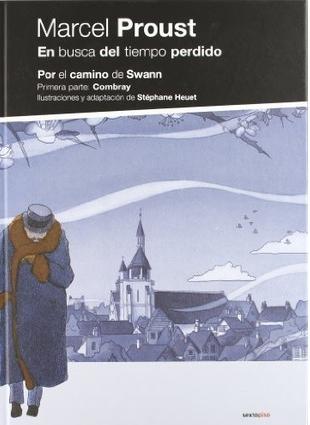 En Busca del Tiempo Perdido "Por el Camino de Swann. Primera Parte Combray". 