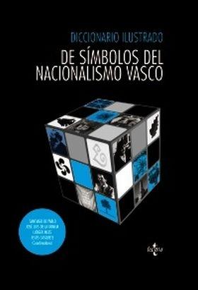 Diccionario Ilustrado de Símbolos del Nacionalismo Vasco. 