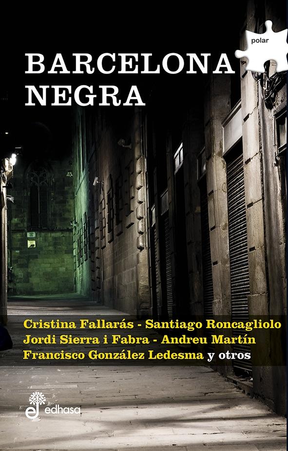 Barcelona negra "Relatos Raul Argemí, David Barba, Lolita Bosch, Antonio Cortijos"