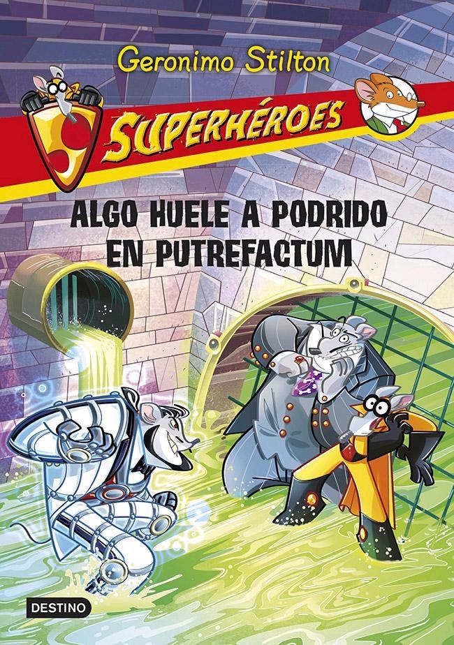 Superheroes 10. Algo Huele a Podrido en Putrefactu