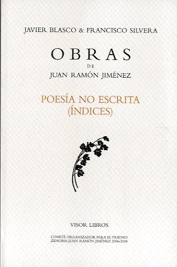 Poesía no Escrita "(Índices de Obras de Juan Ramón Jiménez)"