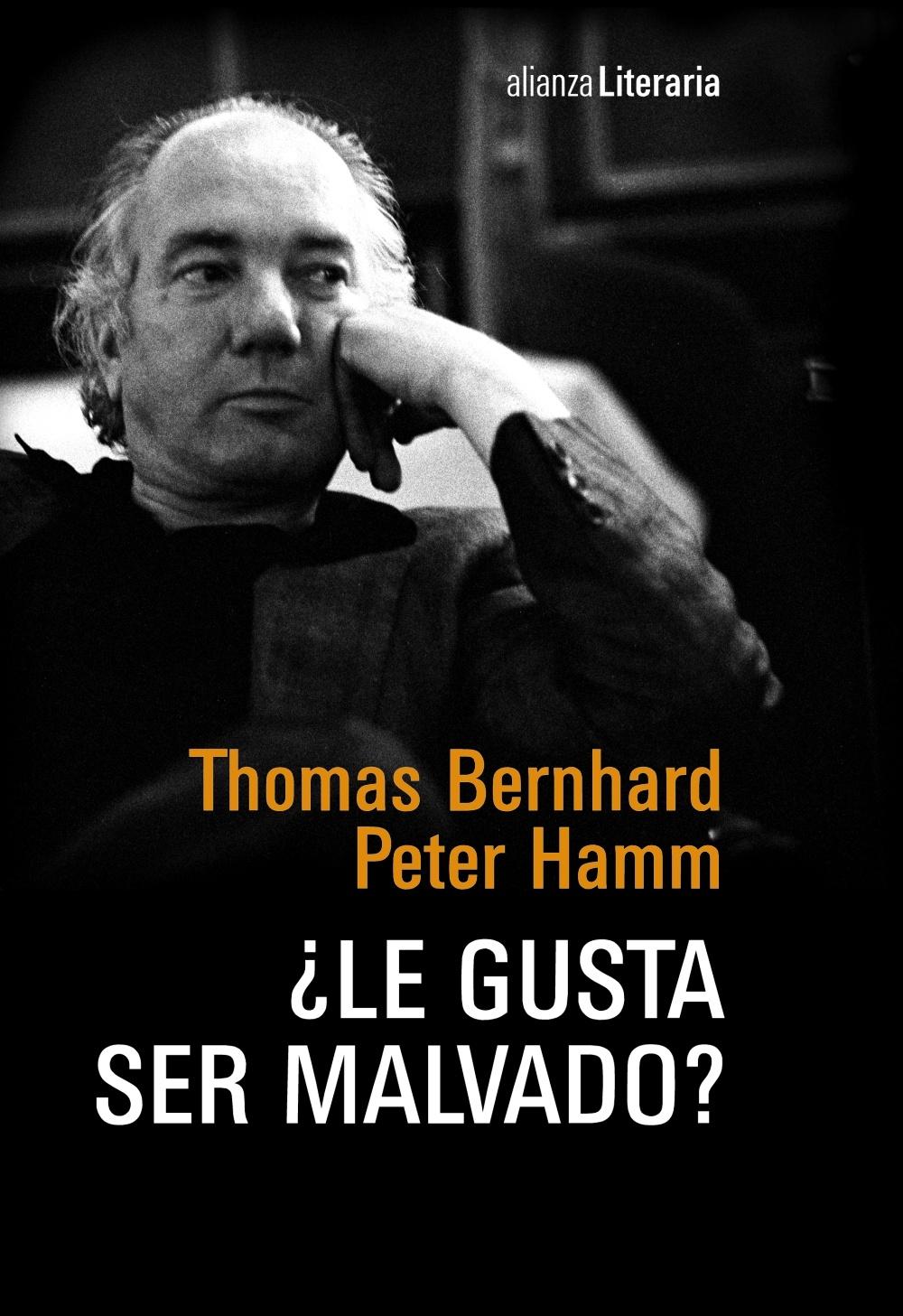 ¿Le Gusta Ser Malvado? "Conversación Nocturna Entre Thomas Bernhard y Peter Hamm en la C"