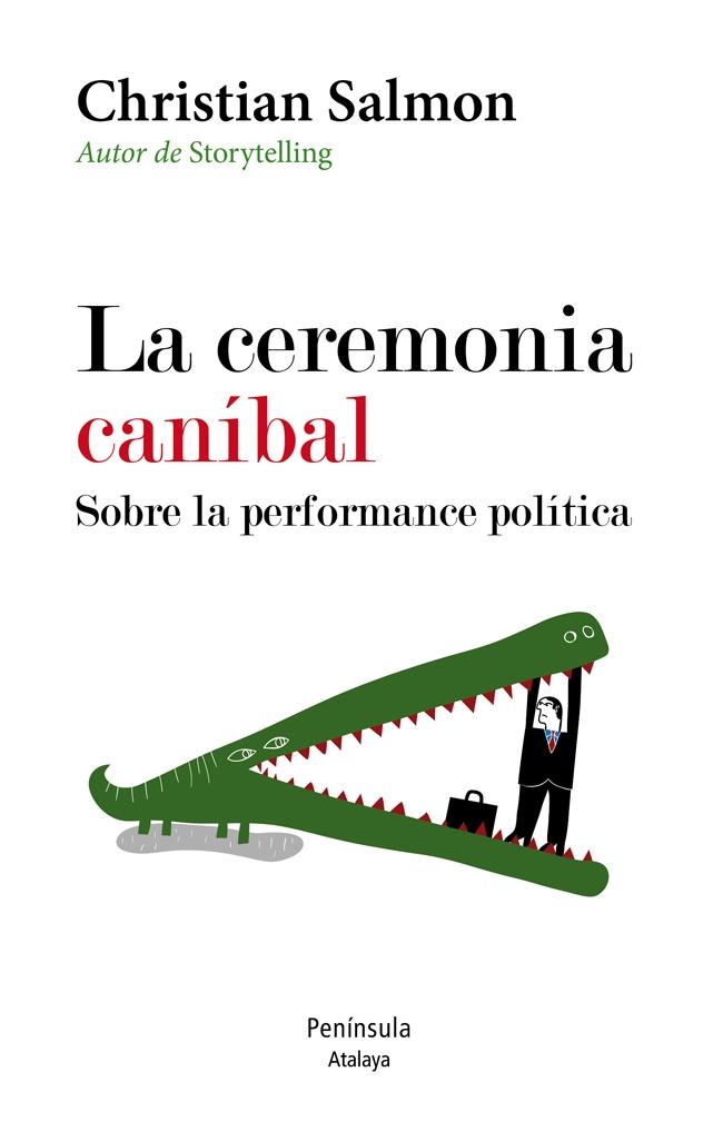 La Ceremonia Caníbal. "Sobre la Performance Política"