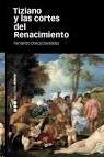 Tiziano y las Cortes del Renacimiento