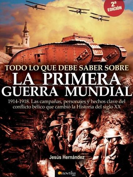 Todo lo que debe saber sobre la 1ª Guerra Mundial