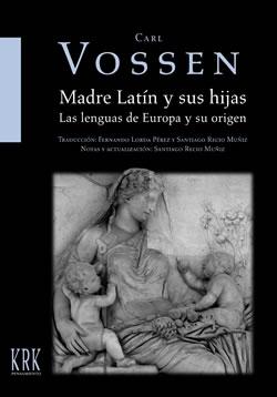 Madre Latín y sus Hijas. las Lenguas de Europa y su Origen