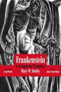 Frankenstein "O el moderno Prometeo"