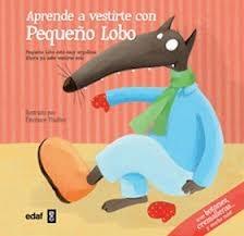 Aprende a Vestirte Pequeño Lobo. 