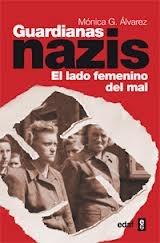 Guardianas Nazis "El lado femenino del mal". 