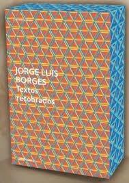 TEXTOS RECOBRADOS - ESTUCHE JORGE LUIS BORGES "3 volúmenes (1919-1929; 1956-1986; 1931-1955)". 