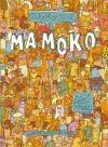 Bienvenidos a Mamoko. Bienvenidos a Mamoko.
