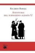 Aventuras del Submarino Alemán U "Narración de un Viaje en Sumergible por el Mediterráneo y el Atl". 