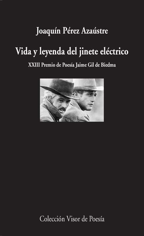 Vida y Leyenda del Jinete Eléctrico "XXIII Premio de Poesía Jaime Gil de Biedma"