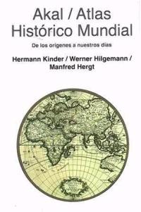 Atlas Histórico Mundial. de los Orígenes a Nuestros Días
