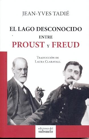 El Lago Desconocido "Entre Proust y Freud"