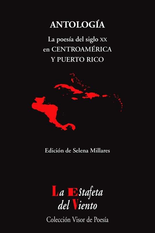 La Poesía del Siglo XX en Centroamérica y Puerto Rico . "Antología Esencial"