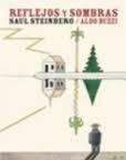 Reflejos y Sombras "Saul Steinberg/Aldo Buzzi"