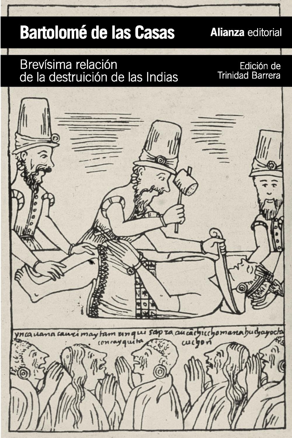 Brevísima Relación de la Destruición de las Indias. 