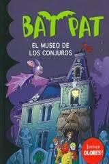 Bat Pat. el Museo de los Conjuros