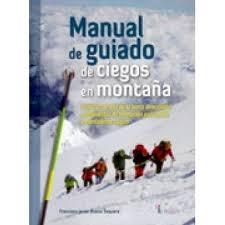 Manual de Guiado de Ciegos en Montaña. 