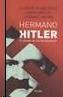 Hermano Hitler "Debate de los Historiadores". Hermano Hitler "Debate de los Historiadores".