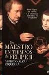 Un maestro en tiempos de Felipe II "Juan López de Hoyos y la enseñanza humanista en el siglo XVI"