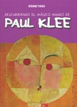 Descubriendo el Mágico Mundo de Paul Klee "El Artista Alemán que Pintaba como un Niño Cuadros de Mil Colores". Descubriendo el Mágico Mundo de Paul Klee "El Artista Alemán que Pintaba como un Niño Cuadros de Mil Colores".