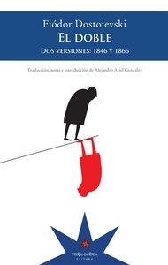 El Doble "Dos Versiones: 1846 y 1866". El Doble "Dos Versiones: 1846 y 1866".